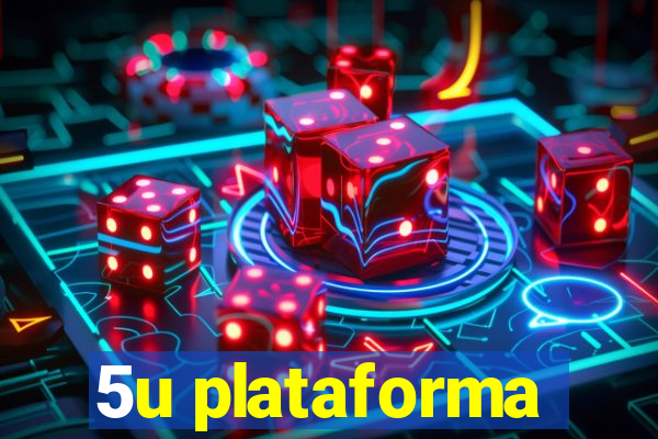 5u plataforma